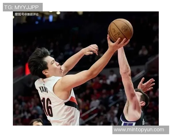 杨瀚森进场时刻创NBA生计新高，欲站稳脚跟还需持续“练级”！